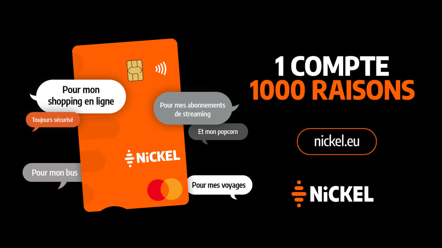 Visuel Nickel « 1 compte, 1 000 raisons » : carte bancaire orange entourée de bulles évoquant les achats en ligne, les abonnements et les voyages.
